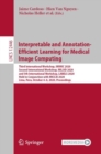 Interpretable and Annotation-Efficient Learning for Medical Image Computing : Third International Workshop, iMIMIC 2020, Second International Workshop, MIL3iD 2020, and 5th International Workshop, LAB - eBook