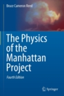 The Physics of the Manhattan Project - Book