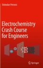 Electrochemistry Crash Course for Engineers - eBook