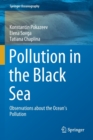 Pollution in the Black Sea : Observations about the Ocean's Pollution - Book