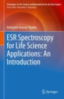 ESR Spectroscopy for Life Science Applications: An Introduction - Book