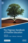 The Palgrave Handbook of Positive Education - Book