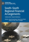 South-South Regional Financial Arrangements : Collaboration Towards Resilience - Book