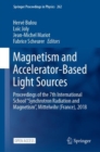 Magnetism and Accelerator-Based Light Sources : Proceedings of the 7th International School ‘‘Synchrotron Radiation and Magnetism’’, Mittelwihr (France), 2018 - Book