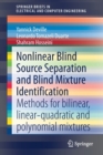 Nonlinear Blind Source Separation and Blind Mixture Identification : Methods for Bilinear, Linear-quadratic and Polynomial Mixtures - Book