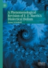 A Phenomenological Revision of E. E. Harris's Dialectical Holism - eBook