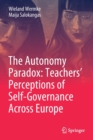 The Autonomy Paradox: Teachers’ Perceptions of Self-Governance Across Europe - Book