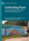 Confronting Peace : Local Peacebuilding in the Wake of a National Peace Agreement - eBook