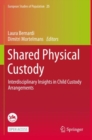 Shared Physical Custody : Interdisciplinary Insights in Child Custody Arrangements - Book