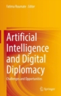 Artificial Intelligence and Digital Diplomacy : Challenges and Opportunities - eBook