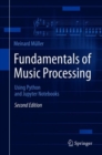 Fundamentals of Music Processing : Using Python and Jupyter Notebooks - Book
