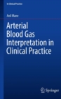 Arterial Blood Gas Interpretation in Clinical Practice - eBook