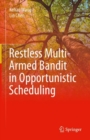 Restless Multi-Armed Bandit in Opportunistic Scheduling - eBook