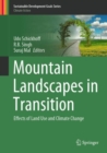 Mountain Landscapes in Transition : Effects of Land Use and Climate Change - Book