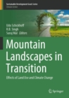 Mountain Landscapes in Transition : Effects of Land Use and Climate Change - Book