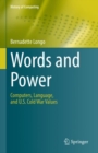 Words and Power : Computers, Language, and U.S. Cold War Values - eBook