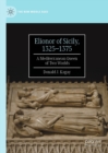 Elionor of Sicily, 1325-1375 : A Mediterranean Queen of Two Worlds - eBook