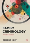 Family Criminology : An Introduction - Book