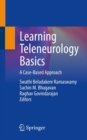 Learning Teleneurology Basics : A Case-Based Approach - Book
