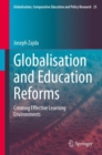 Globalisation and Education Reforms : Creating Effective Learning Environments - Book