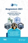 Magnesium 2021 : Proceedings of the 12th International Conference on Magnesium Alloys and Their Applications - eBook