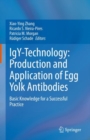 IgY-Technology: Production and Application of Egg Yolk Antibodies : Basic Knowledge for a Successful Practice - eBook