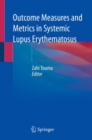 Outcome Measures and Metrics in Systemic Lupus Erythematosus - Book