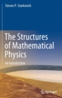 The Structures of Mathematical Physics : An Introduction - Book