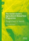 The Soviet Union's Agricultural Biowarfare Programme : Ploughshares to Swords - eBook