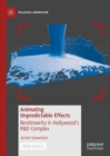 Animating Unpredictable Effects : Nonlinearity in Hollywood's R&D Complex - eBook