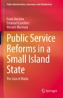 Public Service Reforms in a Small Island State : The Case of Malta - eBook