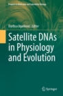 Satellite DNAs in Physiology and Evolution - Book