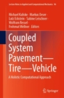 Coupled System Pavement - Tire - Vehicle : A Holistic Computational Approach - eBook