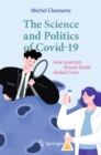The Science and Politics of Covid-19 : How Scientists Should Tackle Global Crises - eBook
