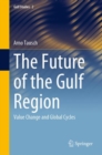 The Future of the Gulf Region : Value Change and Global Cycles - eBook