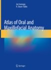 Atlas of Oral and Maxillofacial Anatomy - eBook