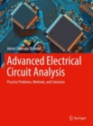 Advanced Electrical Circuit Analysis : Practice Problems, Methods, and Solutions - Book
