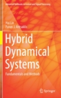 Hybrid Dynamical Systems : Fundamentals and Methods - Book