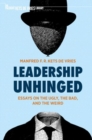Leadership Unhinged : Essays on the Ugly, the Bad, and the Weird - Book