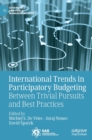 International Trends in Participatory Budgeting : Between Trivial Pursuits and Best Practices - Book
