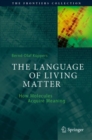 The Language of Living Matter : How Molecules Acquire Meaning - Book