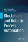 Blockchain and Robotic Process Automation - Book