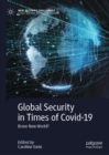 Global Security in Times of Covid-19 : Brave New World? - eBook
