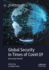 Global Security in Times of Covid-19 : Brave New World? - Book