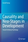 Causality and Neo-Stages in Development : Toward Unifying Psychology - Book