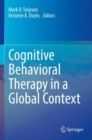 Cognitive Behavioral Therapy in a Global Context - Book