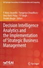 Decision Intelligence Analytics and the Implementation of Strategic Business Management - Book