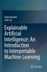 Explainable Artificial Intelligence: An Introduction to Interpretable Machine Learning - Book