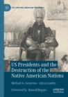 US Presidents and the Destruction of the Native American Nations - Book