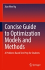 Concise Guide to Optimization Models and Methods : A Problem-Based Test Prep for Students - eBook
